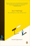 Gut Feelings: The Intelligence of the Unconscious, Gigerenzer, Gerd