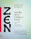 Zen and the Art of Making a Living: A Practical Guide to Creative Career Design, Boldt, Laurence G.