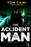 The Accident Man: A Novel, Cain, Tom