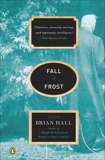 Fall of Frost: A Novel, Hall, Brian