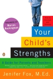 Your Child's Strengths: A Guide for Parents and Teachers, Fox, Jenifer