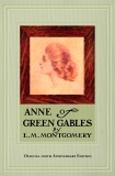 Anne of Green Gables, 100th Anniversary Edition, Montgomery, L. M.