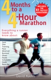 Four Months to a Four-Hour Marathon: Everything a Runner Needs to Know About Gear, Diet, Training, Pace, Mind-set, Burnout, Shoes, Fluids, Schedules, Goals, & Race Day, Revised, Kuehls, Dave