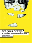 Are You Crazy?: 18 Scientific Quizzes to Test Yourself, Williams, Andrew N.