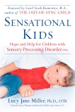 Sensational Kids: Hope and Help for Children with Sensory Processing Disorder, Miller, Lucy Jane & Fuller, Doris A.