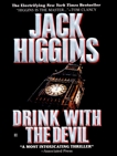 Drink with the Devil, Higgins, Jack