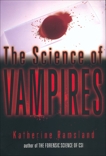 The Science of Vampires, Ramsland, Katherine