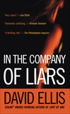 In the Company of Liars: A Thriller, Ellis, David