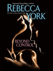 Beyond Control, York, Rebecca