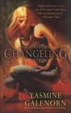 Changeling: An Otherworld Novel, Galenorn, Yasmine