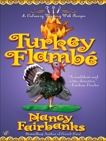 Turkey Flambe, Fairbanks, Nancy