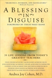A Blessing in Disguise: 39 Life Lessons from Today's Greatest Teachers, Cohen, Andrea Joy