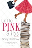 Little Pink Slips, Koslow, Sally