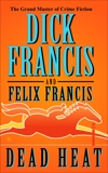 Dead Heat, Francis, Felix & Francis, Dick