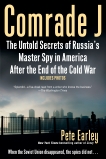 Comrade J: The Untold Secrets of Russia's Master Spy in America After the End of the Cold W ar, Earley, Pete