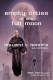 Empty Cities of the Full Moon, Hendrix, Howard V.