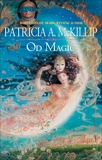 Od Magic, McKillip, Patricia A.