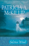 Solstice Wood, McKillip, Patricia A.