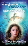 The Silver Moon Elm: A Jennifer Scales Novel, Alongi, Anthony & Davidson, MaryJanice