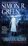 The Unnatural Inquirer, Green, Simon R.