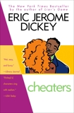 Cheaters, Dickey, Eric Jerome