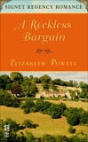 A Reckless Bargain: Signet Regency Romance (InterMix), Powell, Elizabeth