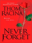 Never Forget, Racina, Thom