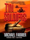 Tin Soldiers, Farmer, Michael