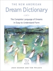 The New American Dream Dictionary: The Complete Language of Dreams in Easy-To-Understand Form, Seaman, Joan & Philbin, Tom