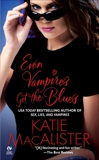 Even Vampires Get the Blues, Macalister, Katie