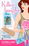 Killer Insight: A Psychic Eye Mystery, Laurie, Victoria