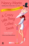 A Crazy Little Thing Called Death: A Blackbird Sisters Mystery, Martin, Nancy