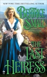 The Last Heiress, Small, Bertrice