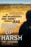 Fear Up Harsh: An Army Interrogator's Dark Journey Through Iraq, Lagouranis, Tony & Mikaelian, Allen