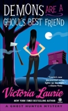 Demons Are a Ghoul's Best Friend: A Ghost Hunter Mystery, Laurie, Victoria