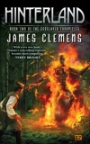 Hinterland: Book Two of the Godslayer Chronicles, Clemens, James
