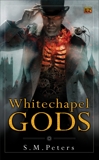 Whitechapel Gods, Peters, S.M.