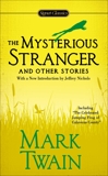 The Mysterious Stranger and Other Stories, Twain, Mark