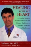 Healing from the Heart: How Unconventional Wisdom Unleashes the Power of Modern Medicine, Arias, Ron & Oz, Mehmet C.