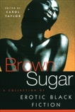 Brown Sugar: A Collection of Erotic Black Fiction, 