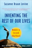 Inventing the Rest of Our Lives: Women in Second Adulthood, Levine, Suzanne Braun