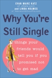 Why You're Still Single, Katz, Evan Marc & Holmes, Linda