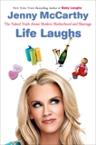 Life Laughs: The Naked Truth about Motherhood, Marriage, and Moving On, McCarthy, Jenny