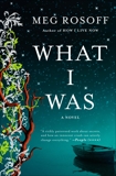 What I Was: A Novel, Rosoff, Meg