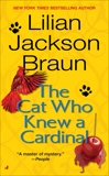 The Cat Who Knew a Cardinal, Braun, Lilian Jackson