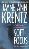 Soft Focus, Krentz, Jayne Ann
