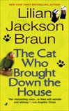 The Cat Who Brought Down The House, Braun, Lilian Jackson