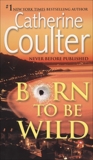 Born To Be Wild: A Thriller, Coulter, Catherine