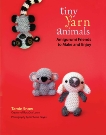 Tiny Yarn Animals: Amigurumi Friends to Make and Enjoy, Snow, Tamie