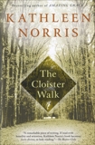 The Cloister Walk, Norris, Kathleen